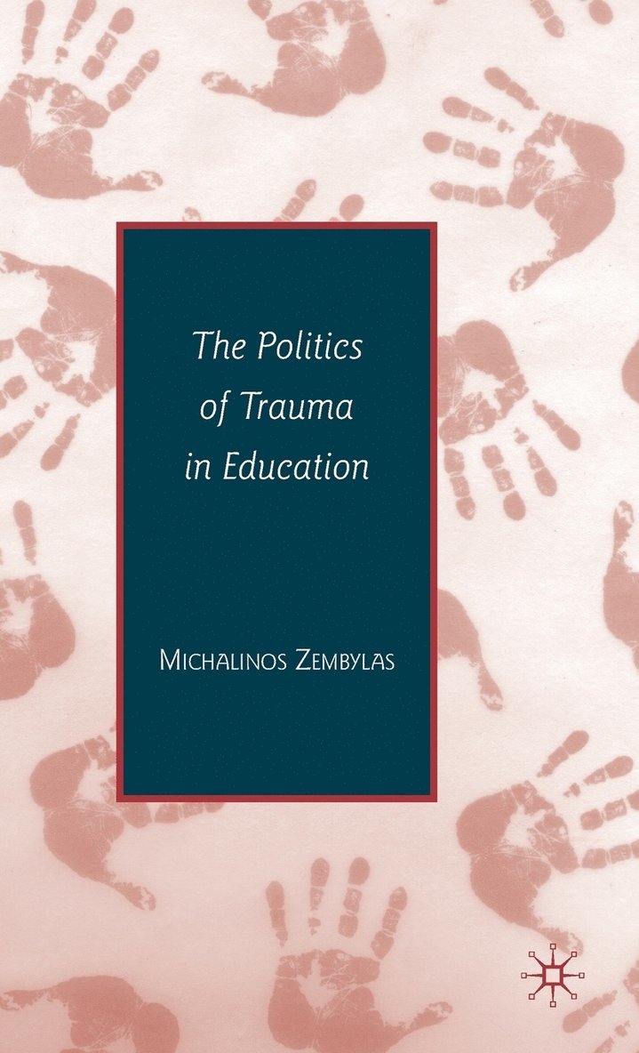 The Politics of Trauma in Education 1