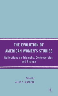 bokomslag The Evolution of American Womens Studies