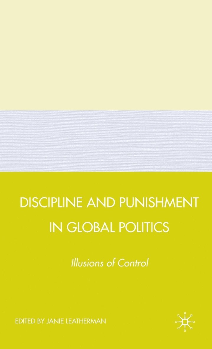 Discipline and Punishment in Global Politics 1