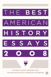 bokomslag The Best American History Essays 2008