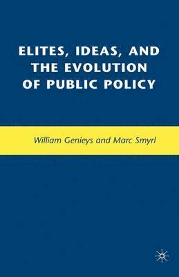 Elites, Ideas, and the Evolution of Public Policy 1