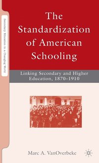bokomslag The Standardization of American Schooling