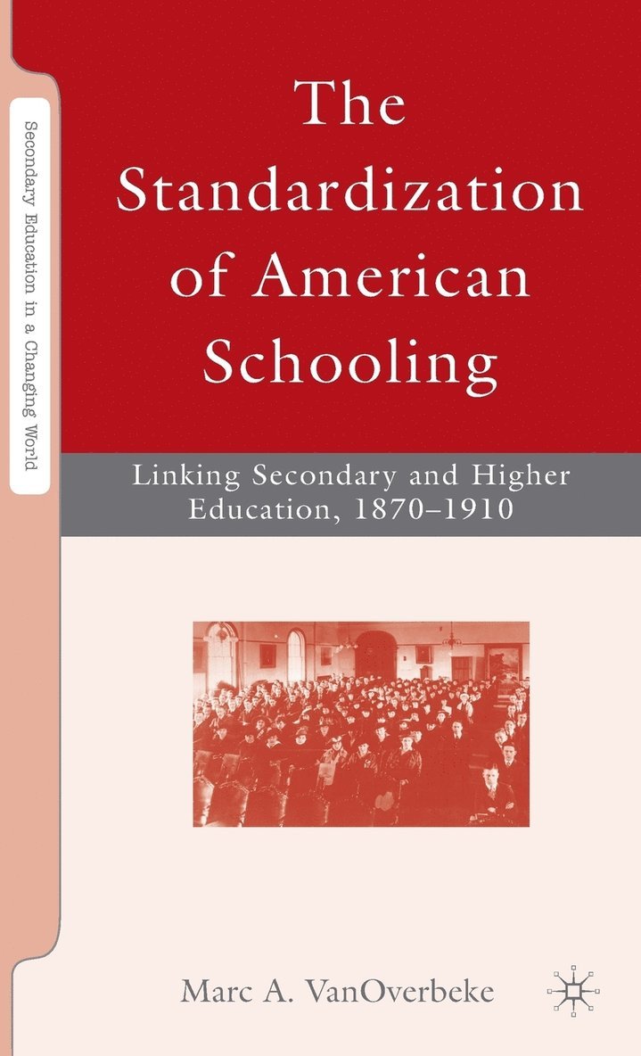 The Standardization of American Schooling 1