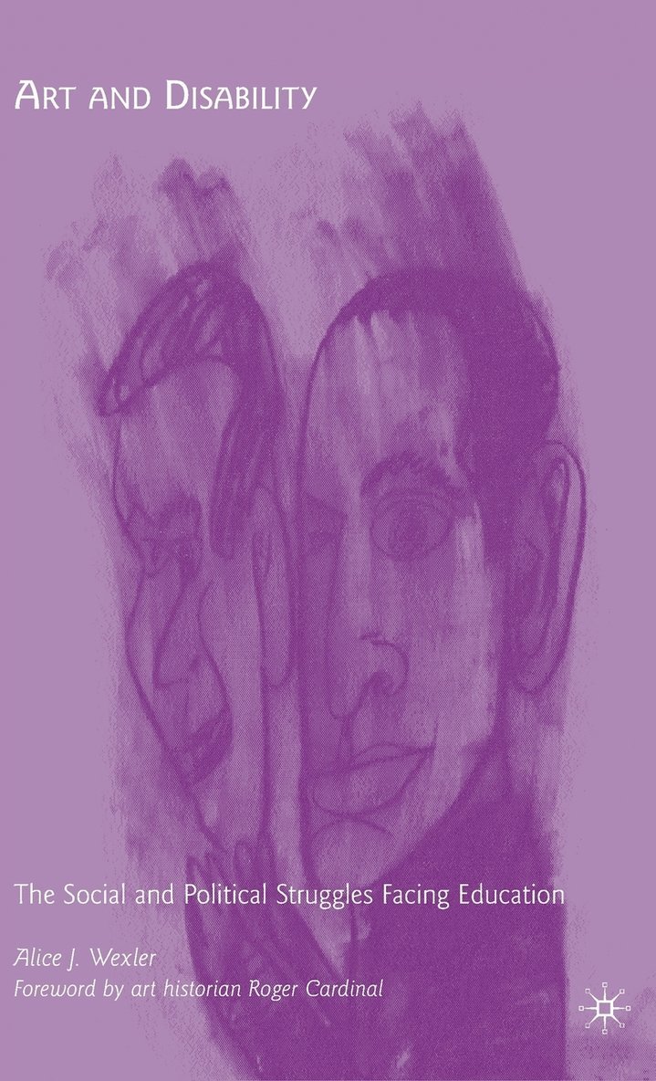 A. Wexler, Alice J. Wexler - Art and Disability, Inbunden