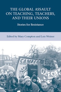 bokomslag Global Assault on Teaching, Teachers, and their Unions