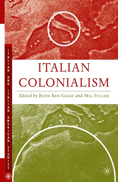 R. Ben-Ghiat, M. Fuller - Italian Colonialism, Häftad