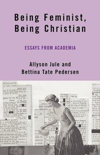 bokomslag Being Feminist, Being Christian