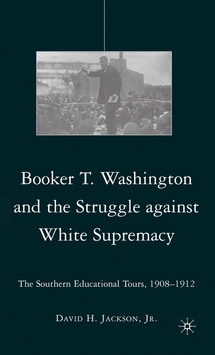 Booker T. Washington and the Struggle against White Supremacy 1