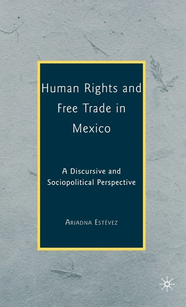 bokomslag Human Rights and Free Trade in Mexico