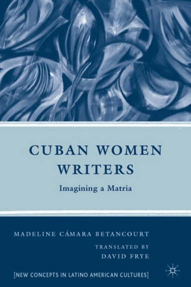 M. Betancourt - Cuban Women Writers, Inbunden