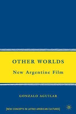 G. Aguilar, Gonzalo Aguilar - Other Worlds, Inbunden