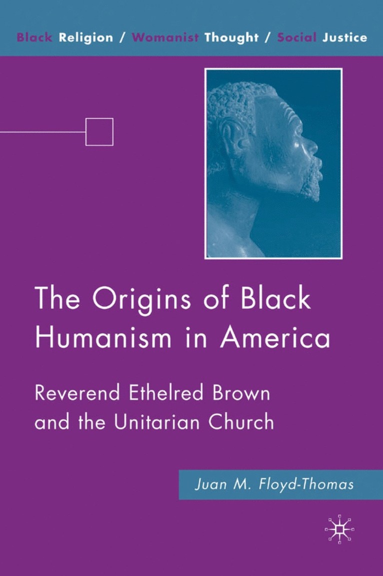 J. Floyd-Thomas, Juan Floyd-Thomas - Origins of Black Humanism in America, Inbunden