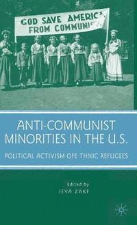 bokomslag Anti-Communist Minorities in the U.S.