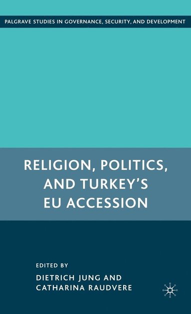 bokomslag Religion, Politics, and Turkeys EU Accession
