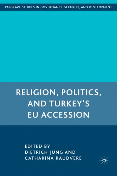 bokomslag Religion, Politics, and Turkey's EU Accession