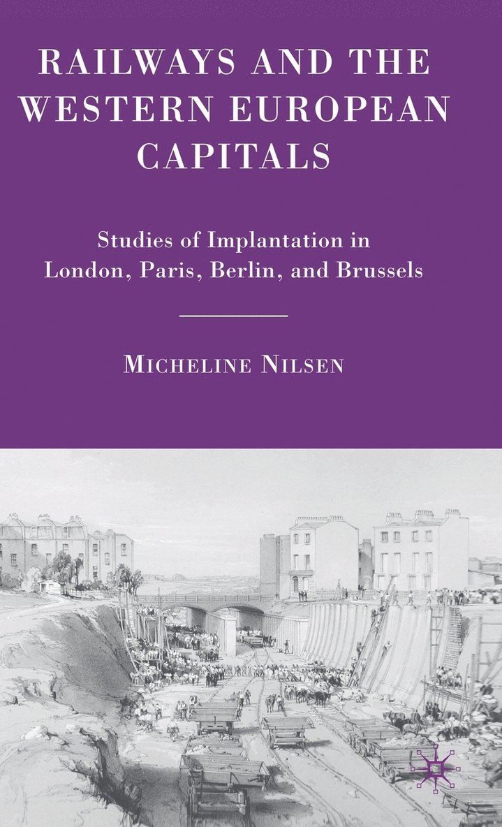 M. Nilsen, Micheline Nilsen - Railways and the Western European Capitals, Inbunden