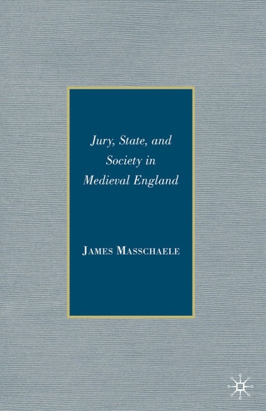 bokomslag Jury, State, and Society in Medieval England