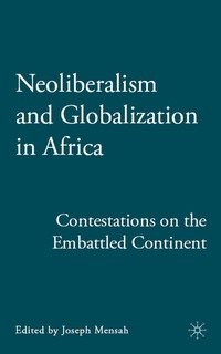 bokomslag Neoliberalism and Globalization in Africa