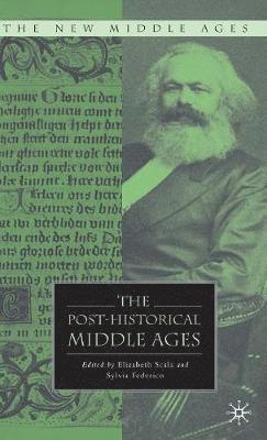 E. Scala, Sylvia Federico - Post-Historical Middle Ages, Inbunden