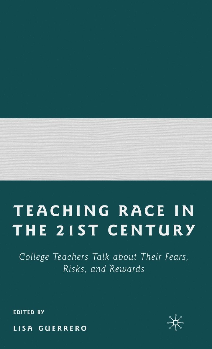 Teaching Race in the 21st Century 1