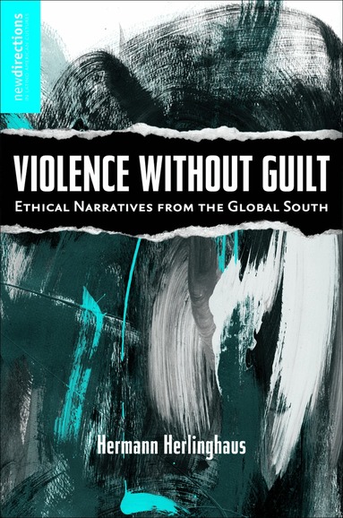 H. Herlinghaus - Violence without Guilt, Inbunden
