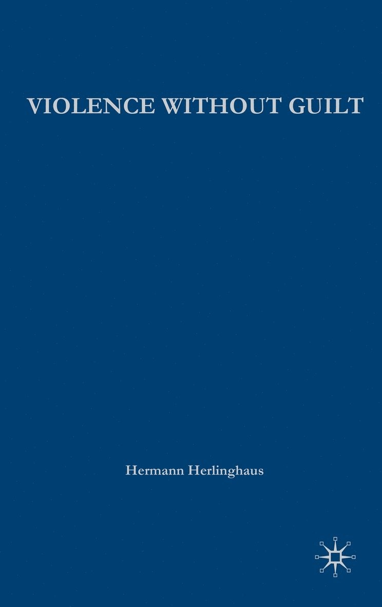 Violence without Guilt