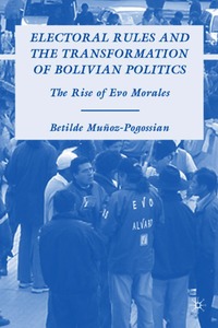 bokomslag Electoral Rules and the Transformation of Bolivian Politics