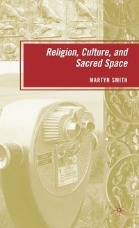 bokomslag Religion, Culture, and Sacred Space