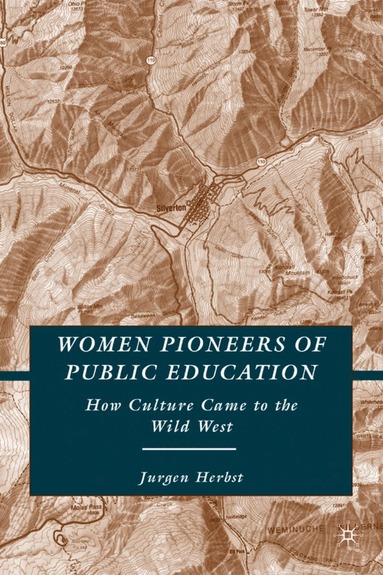 bokomslag Women Pioneers of Public Education