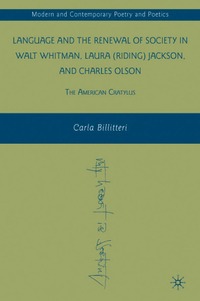 bokomslag Language and the Renewal of Society in Walt Whitman, Laura (Riding) Jackson, and Charles Olson