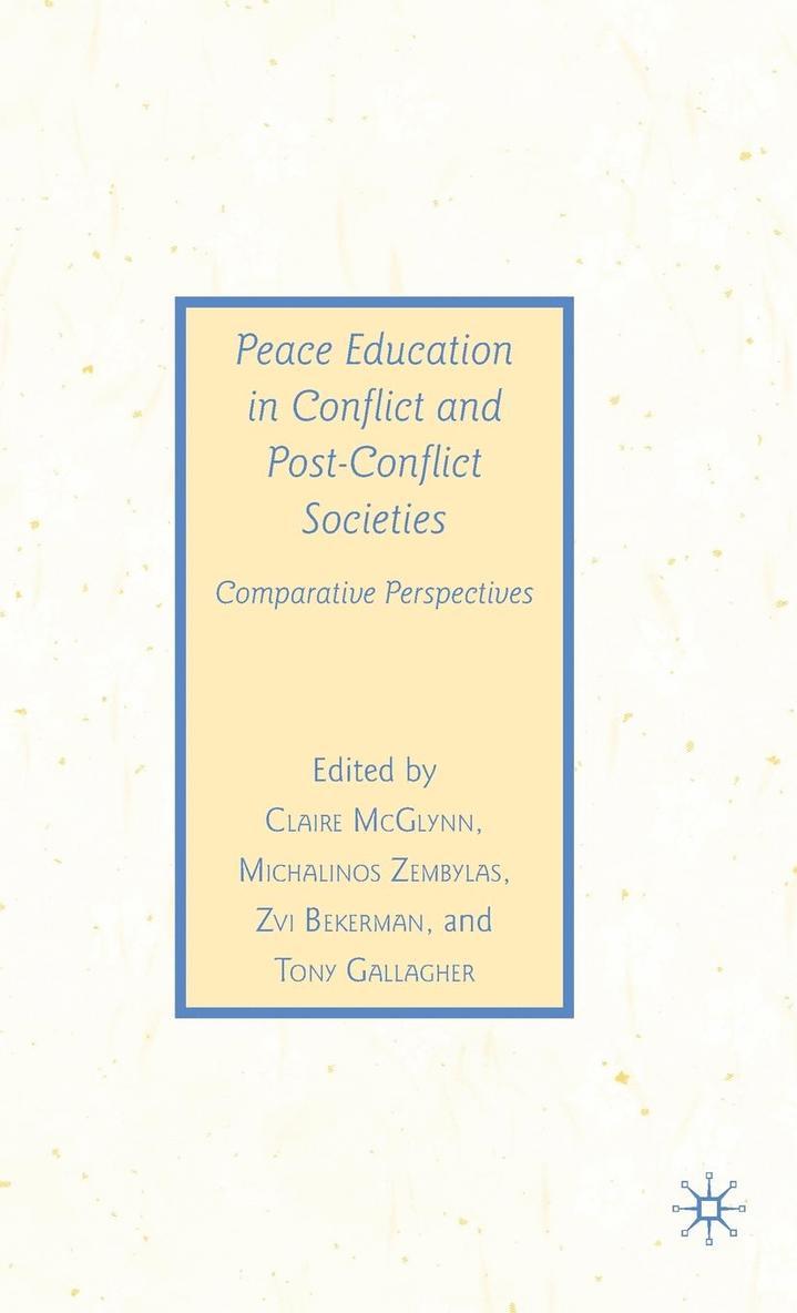 Peace Education in Conflict and Post-Conflict Societies 1