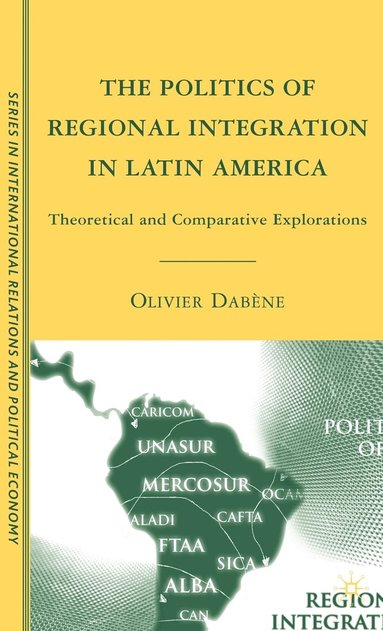 bokomslag The Politics of Regional Integration in Latin America