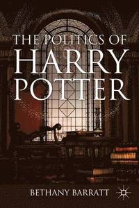 bokomslag The Politics of Harry Potter