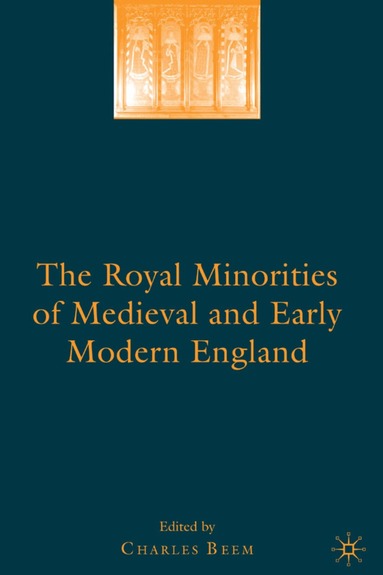 Charles Beem, Charles Beem - Royal Minorities of Medieval and Early Modern England, Inbunden