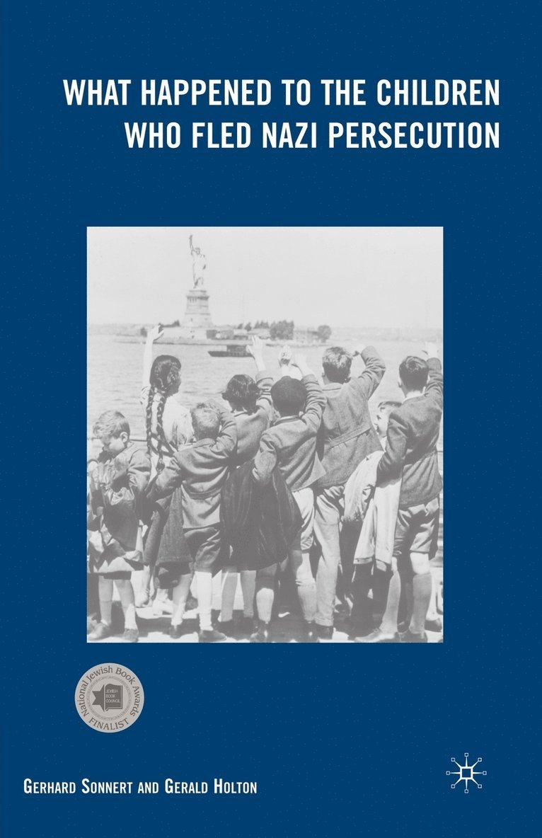 G. Holton, G. Sonnert, Gerhard Sonnert, Gerald Holton - What Happened to the Children Who Fled Nazi Persecution, Häftad