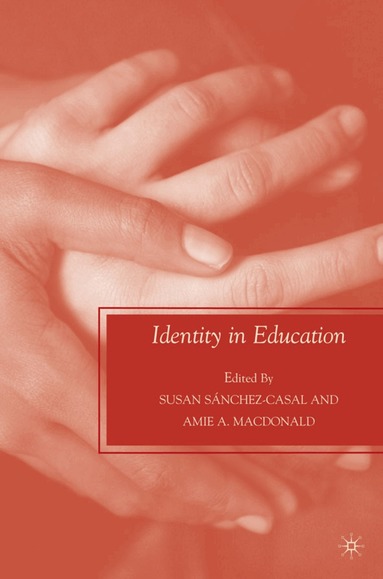 S. Sánchez-Casal, Susan Sánchez-Casal, A. Macdonald, Amie - Identity in Education, Inbunden