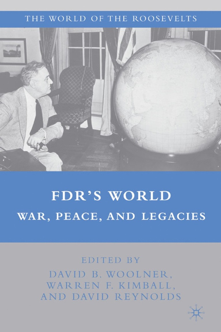 D. Woolner, W. Kimball, D. Reynolds, David B. Woolner, Warren F. Kimball - FDR's World, Inbunden