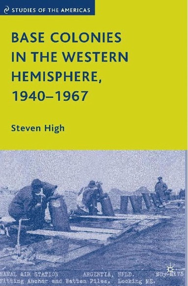 bokomslag Base Colonies in the Western Hemisphere, 1940-1967