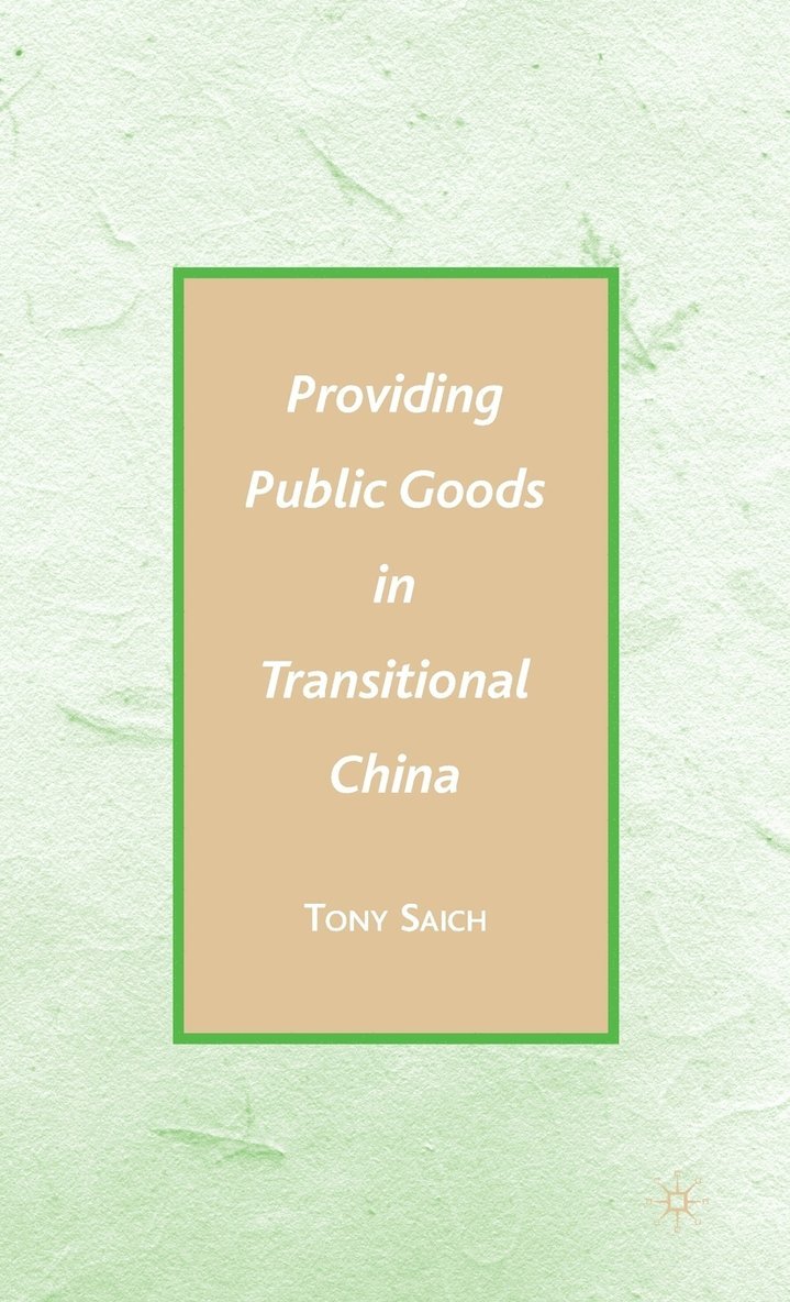 Providing Public Goods in Transitional China 1