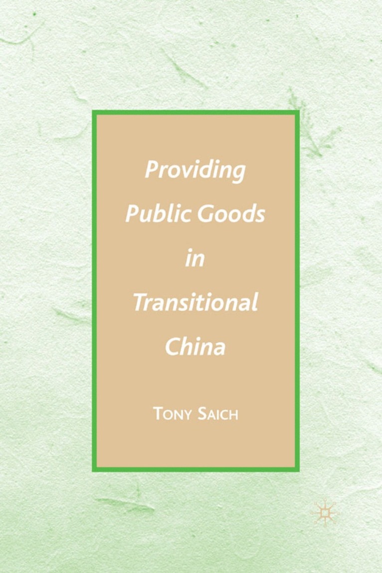 Providing Public Goods in Transitional China 1