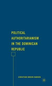 bokomslag Political Authoritarianism in the Dominican Republic