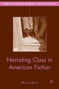 bokomslag Narrating Class in American Fiction