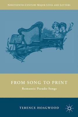 bokomslag From Song to Print: Romantic Pseudo-Songs