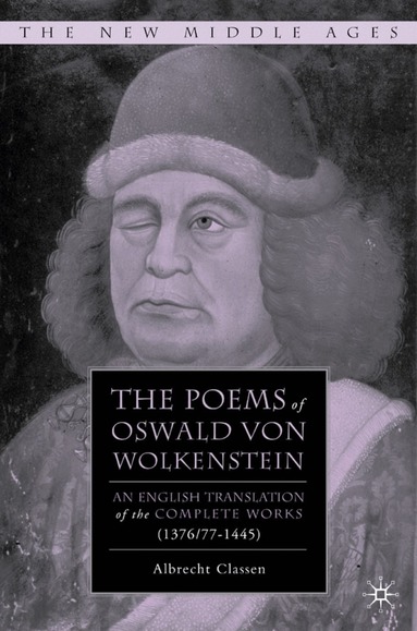 Albrecht Classen - Poems of Oswald Von Wolkenstein, Inbunden