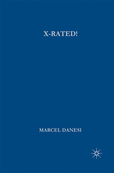 Marcel Danesi - X-Rated!, Häftad