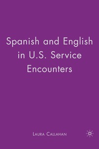 bokomslag Spanish and English in U.S. Service Encounters