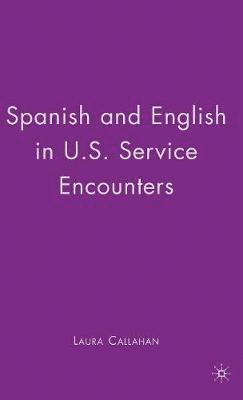 Spanish and English in U.S. Service Encounters 1