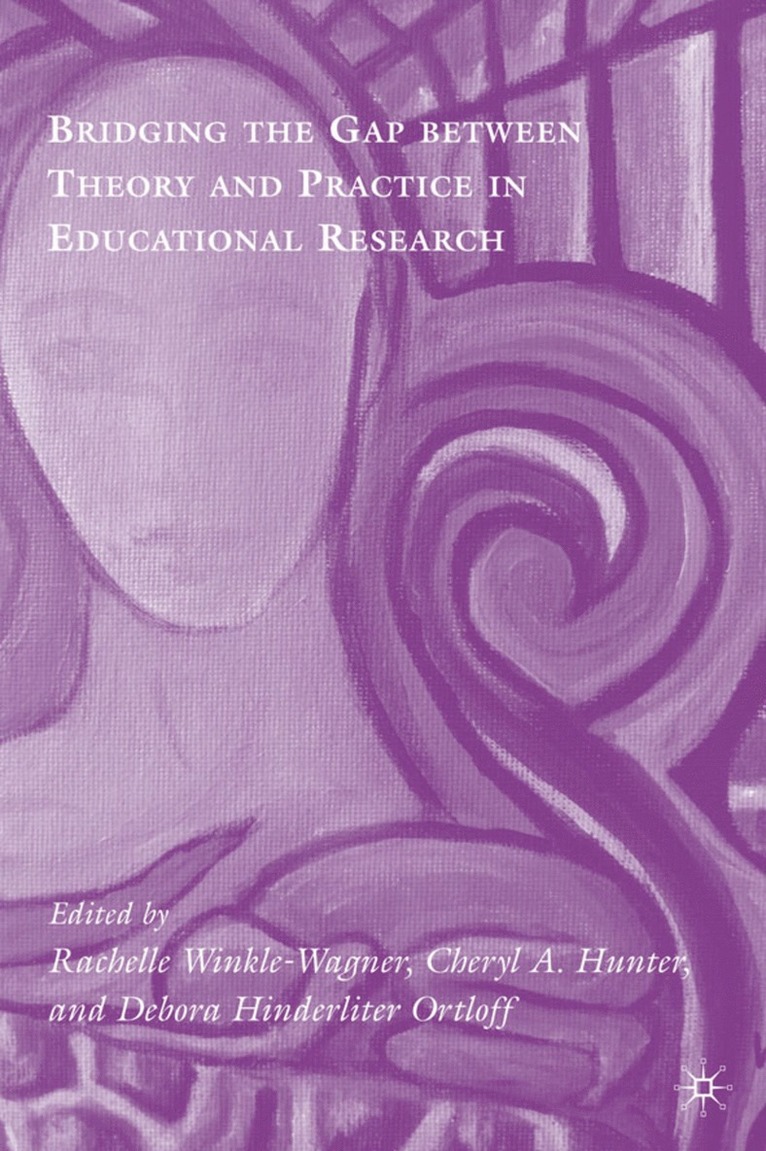 Bridging the Gap between Theory and Practice in Educational Research 1