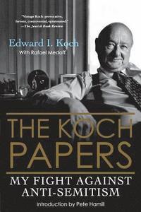 bokomslag The Koch Papers: My Fight Against Anti-Semitism