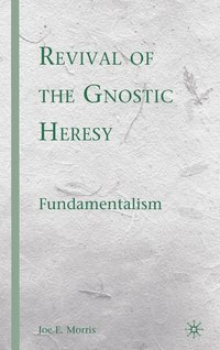 bokomslag Revival of the Gnostic Heresy